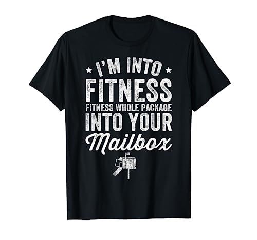 I'm Into Fitness Whole Package Into Mailbox T-Shirt Postman