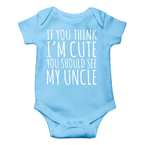 AW Fashions If You Think Im Cute You Should See My Uncle - Wingman Funny Infant One-piece Baby Bodysuit (Newborn, Light Blue)