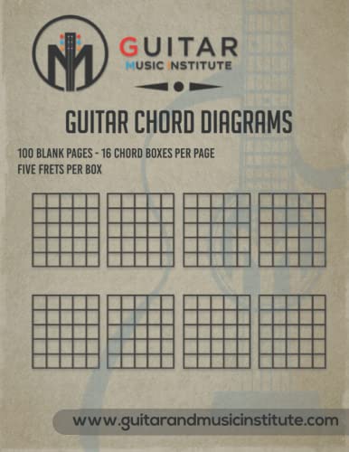 Guitar Chord Diagrams: 100 Pages - 16 chord boxes per page five frets per box: Blank Chord Box Book For Guitarists (Guitar Resources Series)