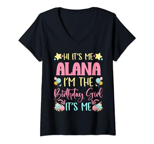 Womens Its Me Alana The Birthday Girl Birthday Party V-Neck T-Shirt