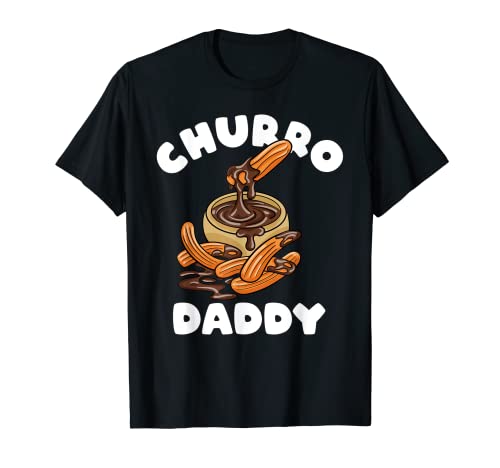 Churro Daddy Fried Bread Churros T-Shirt