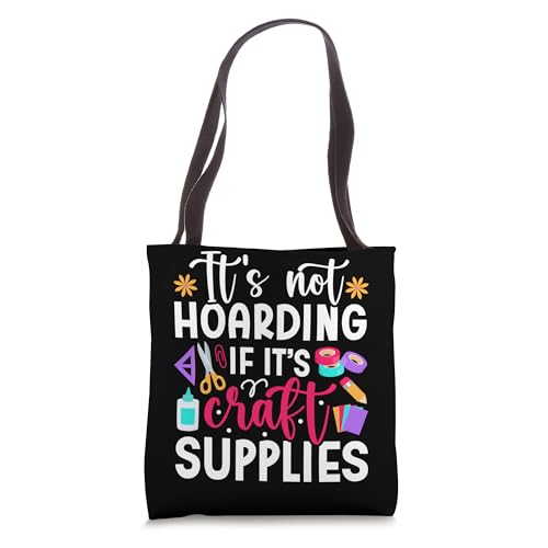 Scrapbook Not hoarding If it's craft supplies Scrapbooking Tote Bag