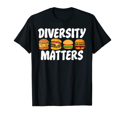 Hamburger Cheeseburger Diversity Matters funny Fast Food T-Shirt