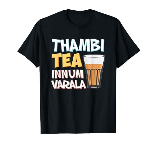 Tambi Tea Innum Varala Tamil Comedy Quote Chennai T-Shirt