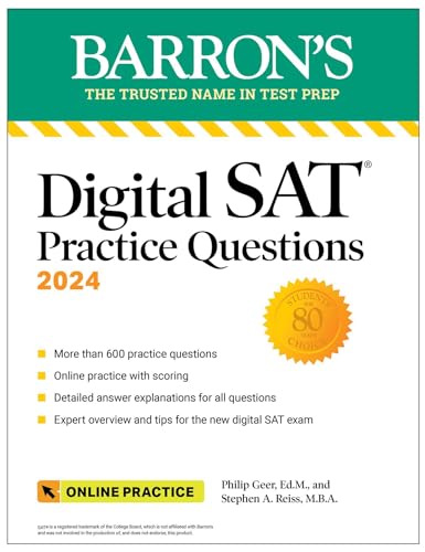 Digital SAT Practice Questions 2024: More than 600 Practice Exercises for the New Digital SAT + Tips + Online Practice (Barron's SAT Prep)