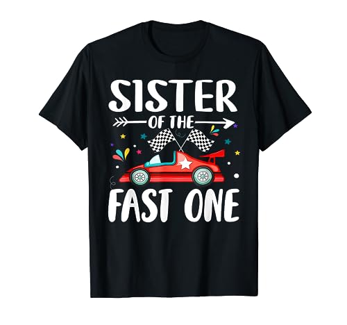 Sister Of The Fast One Birthday 1st Race Car Family Matching T-Shirt