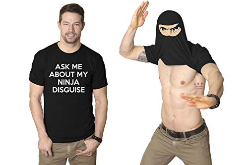 Crazy Dog Mens Ask Me About My Ninja Disguise T Shirt Funny Flip Costume Humor Tee Novelty Shirts for Men with Gag for Guys Black L