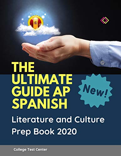 The Ultimate Guide AP Spanish Literature and Culture Prep Book 2020: Complete 1000 Important questions plus answers flashcards. Practice Listen, Speak ... list preparation books for real test exam.