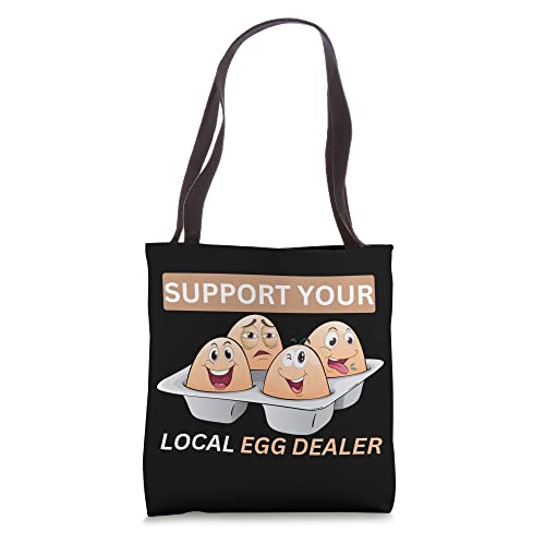 Your Local Egg Dealer, Farm Fresh eggs Funny farm Tote Bag