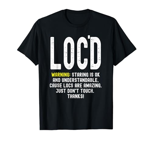 Locs or Sisterlocks: Don't Touch My Hair | Natural T-Shirt