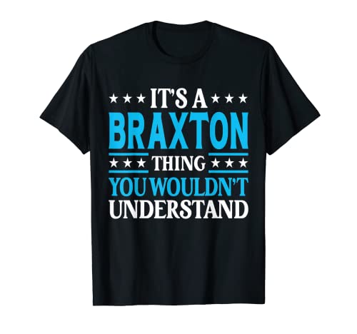 Braxton Thing Personal Name Funny Braxton T-Shirt