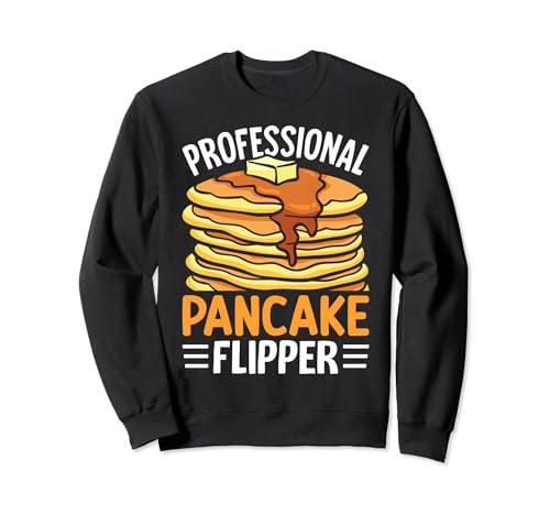 Funny Pancake Maker Pancake Mom Professional Pancake Flipper Sweatshirt