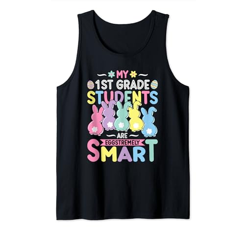 My 1st Grade Students Are Eggs Tremely Smart Teacher Easter Tank Top