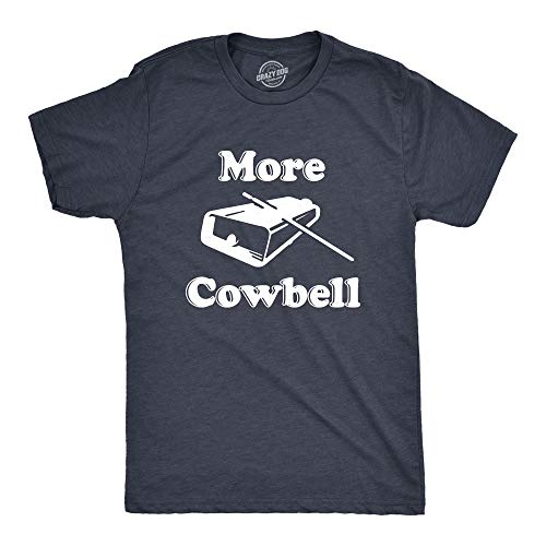 Crazy Dog Mens T Shirt More Cowbell Vintage Sketch Comedy Shirt for Drummer Funny Graphic Novelty Tee with Retro Quote for Guys Heather Navy L