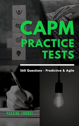 CAPM Mock Practice Tests: Fully Aligned with the Latest Examination Content Outline (ECO) Updates - Based on the PMBOK 7th Edition & the Agile Practice Guide