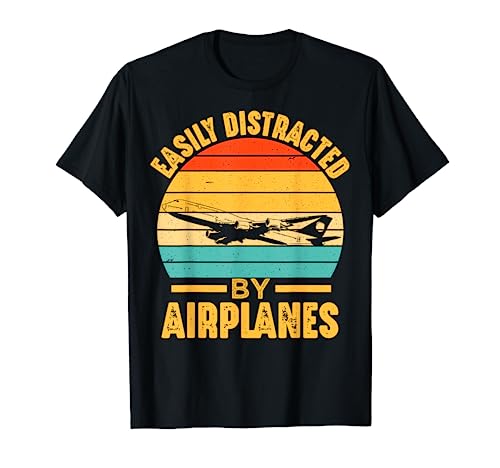 Easily Distracted By Airplanes Pilot Gifts Funny Aviation T-Shirt