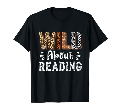 Wild About Reading Books Reader Lover Animals Leopard Zebra T-Shirt