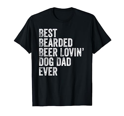 Best Bearded Beer Lovin Dog Dad T-Shirt Pet Lover Owner Gift T-Shirt