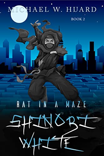 SHINOBI-WHITE (Rat in a Maze): The Ninja Master Returns