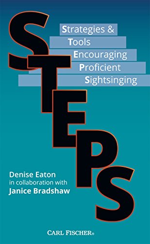 STEPS & Strategies & Tools Encouraging Proficient Sightsinging