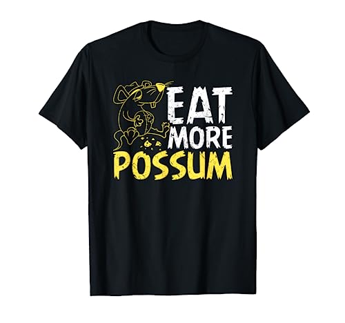 Eat More Possum Funny Trailer Park Redneck Hillbilly T-Shirt
