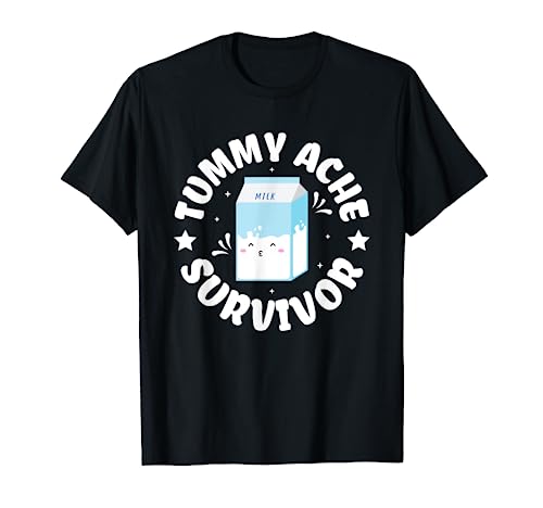 Tummy Ache Survivor - Lactose Intolerance Dairy Free T-Shirt