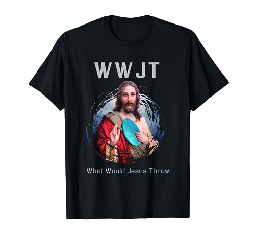 'What Would Jesus Throw' Funny Disc Golf T Shirt Men & Women T-Shirt