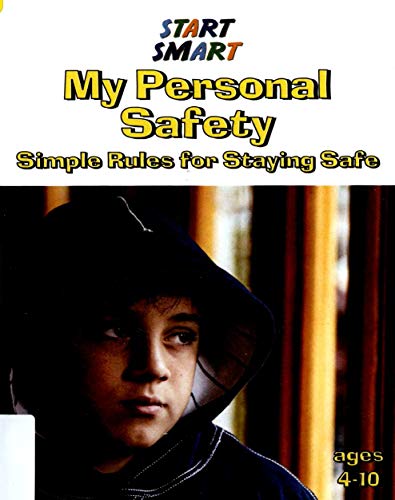 Start Smart - My Personal Safety - Simple Rules for Staying Safe