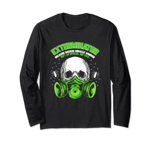 Exterminator Gift for Pest Controller Profession Long Sleeve T-Shirt