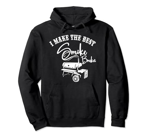 I Make The Best Smoke Brisket - BBQ Pullover Hoodie