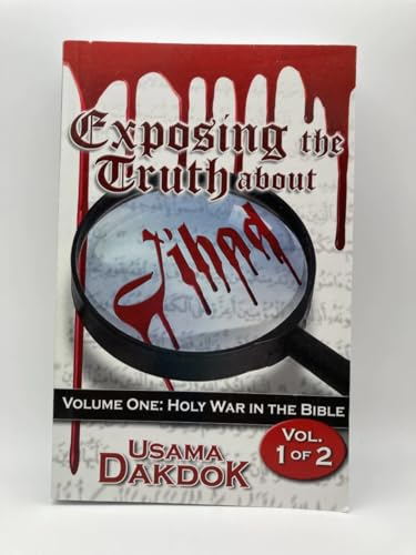 'Exposing The Truth About Jihad' is the title for 'Volume 1: 'Holy War In the Bible'