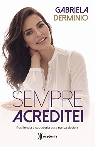 Sempre acreditei (Portuguese Edition)