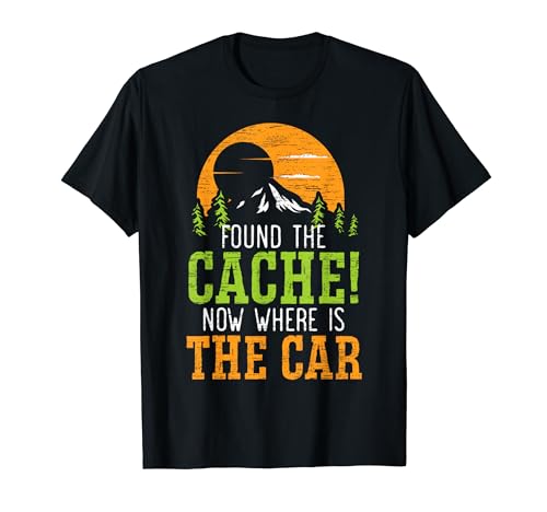 Found The Cache Geocacher Geocaching GPS Tracking T-Shirt