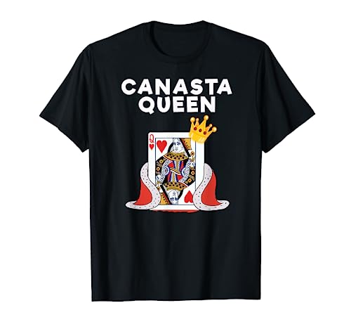 Canasta T-Shirt - Funny Canasta Queen Shirt