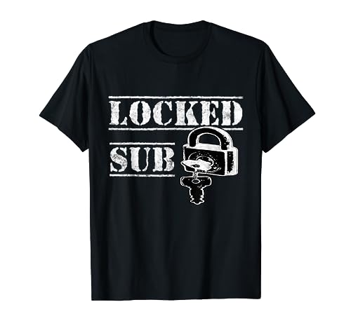 Locked Submissive Chastity Fetish, BDSM Femdom Cuckold Sub T-Shirt