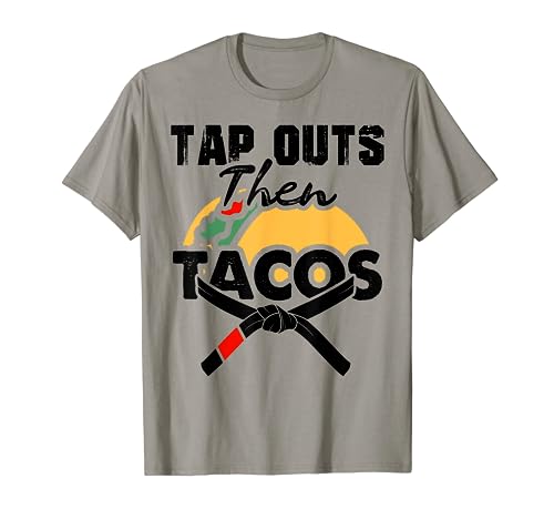 Tap Outs Then Tacos Funny Brazilian BJJ Jiu Jitsu Lover T-Shirt