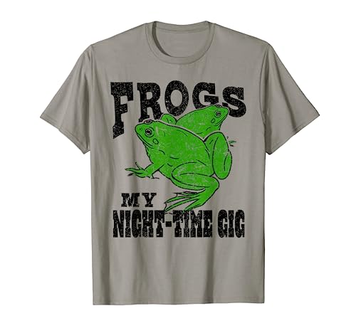 Frogs My Nighttime Gig Frog Hunting Hunter Gift T-Shirt