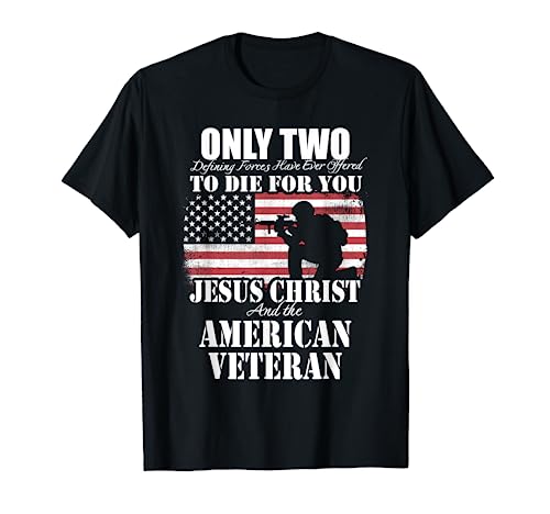 Two Died for You Jesus and American Veteran Memorial Gift T-Shirt