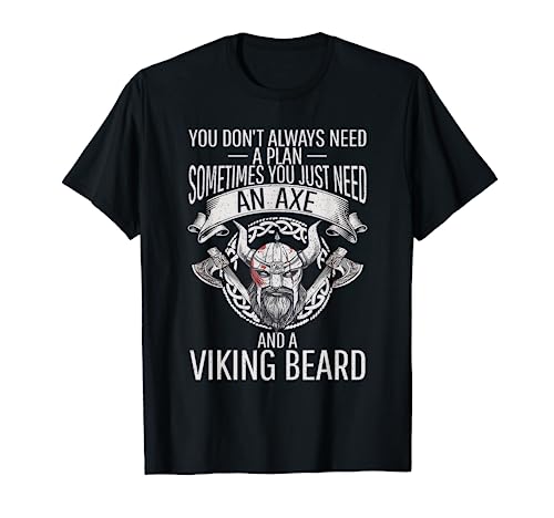 You just need an Axe and a Viking beard Odin Nordic Viking T-Shirt
