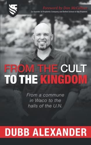From the Cult to the Kingdom: From a commune in Waco to the halls of the U.N.