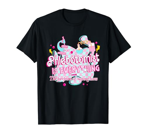 Phlebotomist Is Everything Pink Retro Lab Week 2024 Med Tech T-Shirt