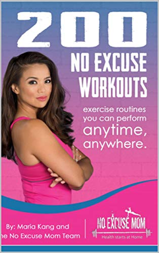 200 No Excuse Workouts!: Maria Kang
