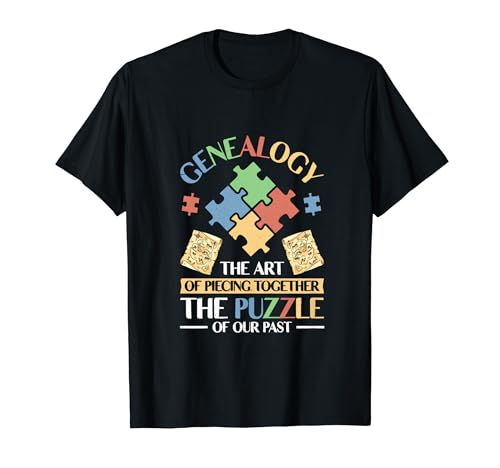 Genealogy The Art Of Piecing Together The Puzzle Of Our Past T-Shirt