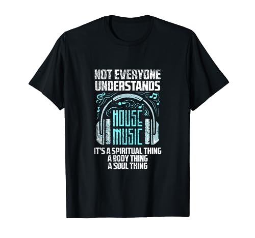 House Music Design For EDM Festival Lover - A Soul Thing T-Shirt