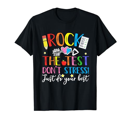 Test Day Rock The Test Teacher Testing Day T-Shirt