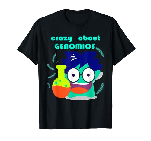 Crazy about Genomics Science Gene Sequence DNA RNA T-Shirt