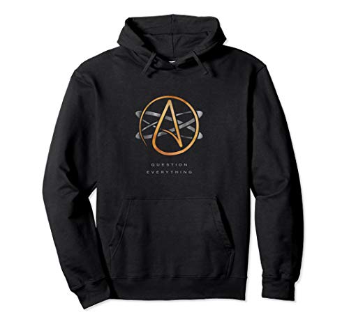 Atheist Logo Science Atom Question Everything Hoodie