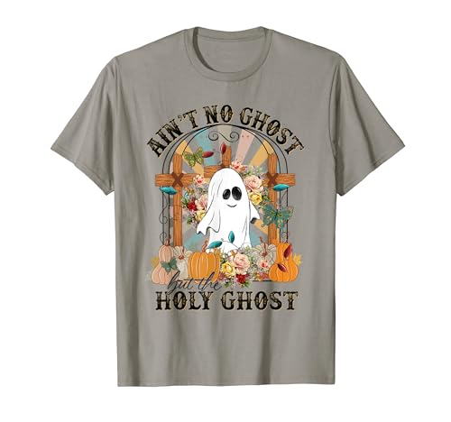 Ain't No Ghost But The Holy Ghost, Ghost Christian Halloween T-Shirt