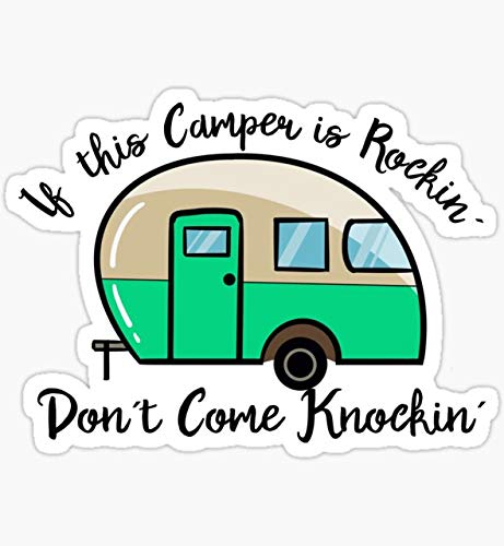 If This Camper is Rockin Don't Come Knockin T Shirt Sticker - Sticker Graphic - Waterbottles, Hydroflask, Laptops, Notebooks, Cell Phones, Bumpers, Windows, Locker Sticker