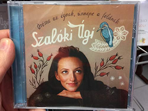 Szalóki Ági - Öröme az égnek, ünnepe a földnek